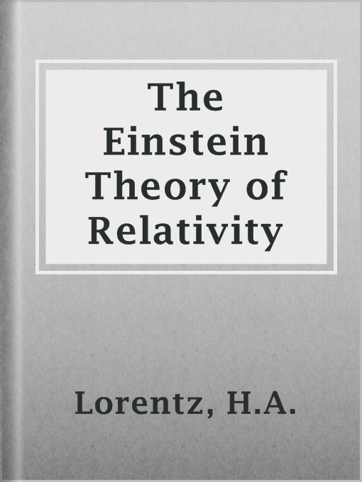 Title details for The Einstein Theory of Relativity by H.A. Lorentz - Available